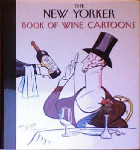 The New Yorker Book of Wine Cartoons – Hardcover By Jack Ziegler – VERY GOOD