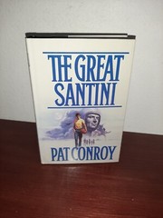 The Great Santini Pat Conroy Hardcover