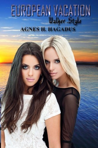 European Vacation: Walker Style: Volume 4 (soulmates sam & abby) 9781542763776-