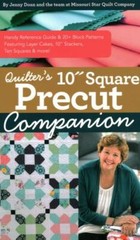 Quilter’s 10″ Square Precut Companion: Handy Reference Guide & 20+ Block Patter
