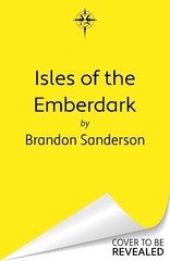 Isles of the Emberdark: A Cosmere Standalone by Sanderson, Brandon Hardback The