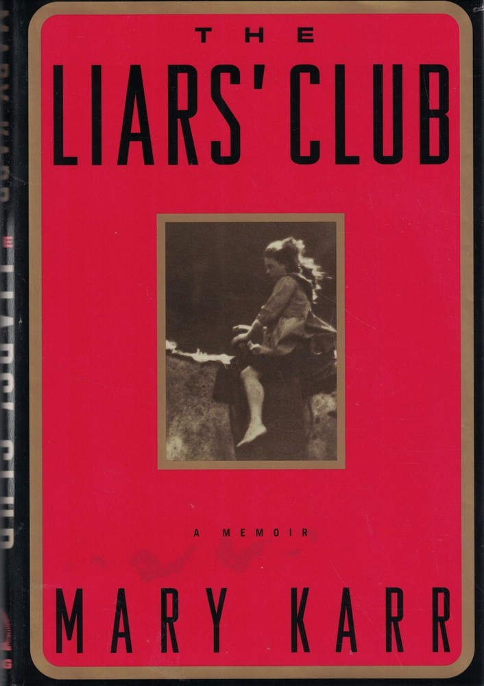 The Liars’ Club: A Memoir