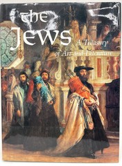 The Jews : A Treasury of Art and Literature Hardcover BEAUX ARTS EDITION