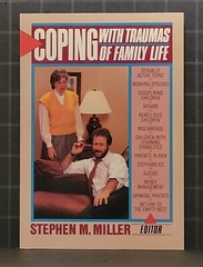 Coping with Traumas of Family Life: by Stephen M. Miller 1989 Paperback 2190