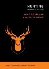 Hunting: A Cultural History (The MIT Press Essential Knowledge series), Dizard,