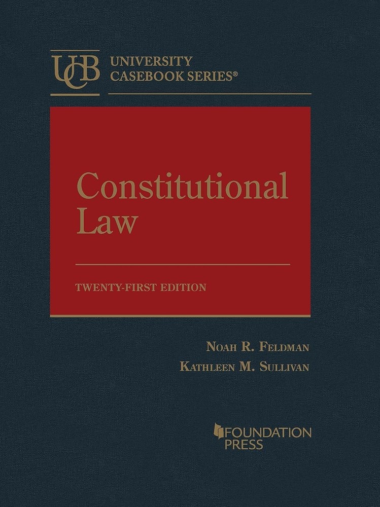 Constitutional Law by Noah Feldman and Kathleen Sullivan (2022, Hardcover) GOOD