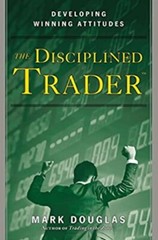 The Disciplined Trader : Developing Winning Attitudes by Mark Douglas (1990,…