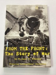 From the Front : The Story of War Through Correspondents by Michael Sweeney…