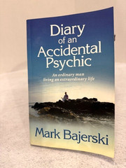 Diary of an Accidental Psychic Book Paperback 152 Pages Mark Bajerski- Free Ship