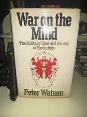 1978 FIRST EDITION WAR ON THE MIND THE MILITARY USES AND ABUSES OF PSYCHOLOGY