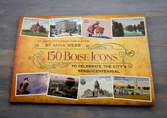 150 Boise Icons By Anna Webb Boise History Sesquicentennial Photos & Facts 2013