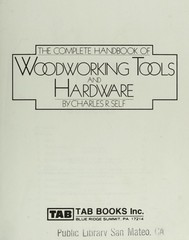 The Complete Handbook of Woodworking Tools and Hardware Charles R