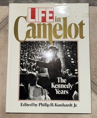 “LIFE in Camelot: The Kennedy Years”, 1988 Hardcover, oversize 9″ x 12-1/4″ x 1″