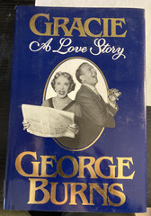 GRACIE A Love Story, George Burns 1988 Putnam Hardcover Dust Jacket Illustrated