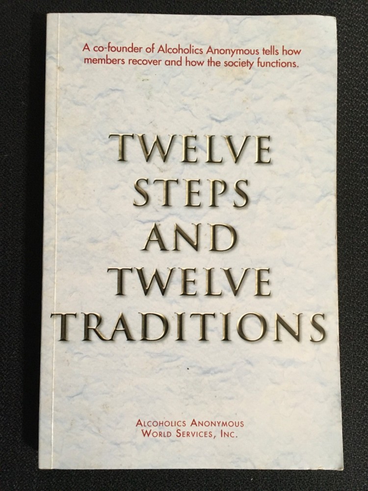 TWELVE STEPS AND 12 TRADITIONS AA Alcoholics Anonymous Alcoholism Help 2014 PB