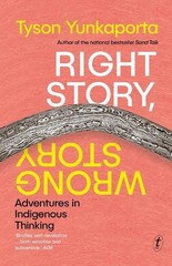 Tyson Yunkaporta Right Story, Wrong Story (Paperback)