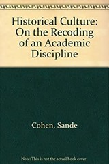 Historical Culture : On the Recoding of an Academic Discipline Sa