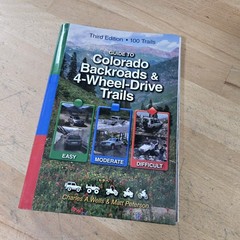Guide to Colorado Backroads & 4-Wheel-Drive Trails, 3rd Edition, Charles A. Well