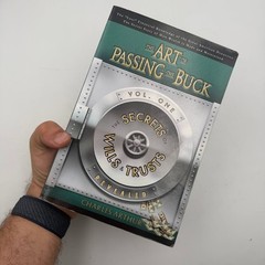 Art of Passing the Buck Vol. 1 Secrets of Wills and Trusts Revealed 2nd Printing