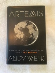 ARTEMIS – ANDY WEIR 1st ED. / 1st PRINT HARDCOVER / NEW UNREAD / PRISTINE