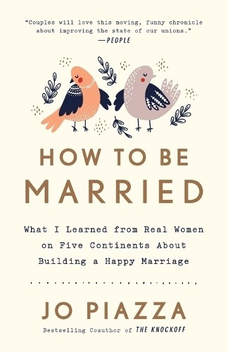 How to Be Married: What I Learned from R…, Piazza, Jo