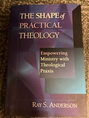 “The Shape Of Practical Theology” by Ray A. Anderson