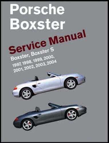 Porsche Boxster, Boxster S Service Manual: 1997, 1998, 1999, 2000, 2001, 2002,