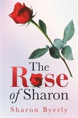 The Rose of Sharon (Paperback or Softback)