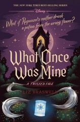 What Once Was Mine: A Twisted Tale – hardcover Braswell, Liz