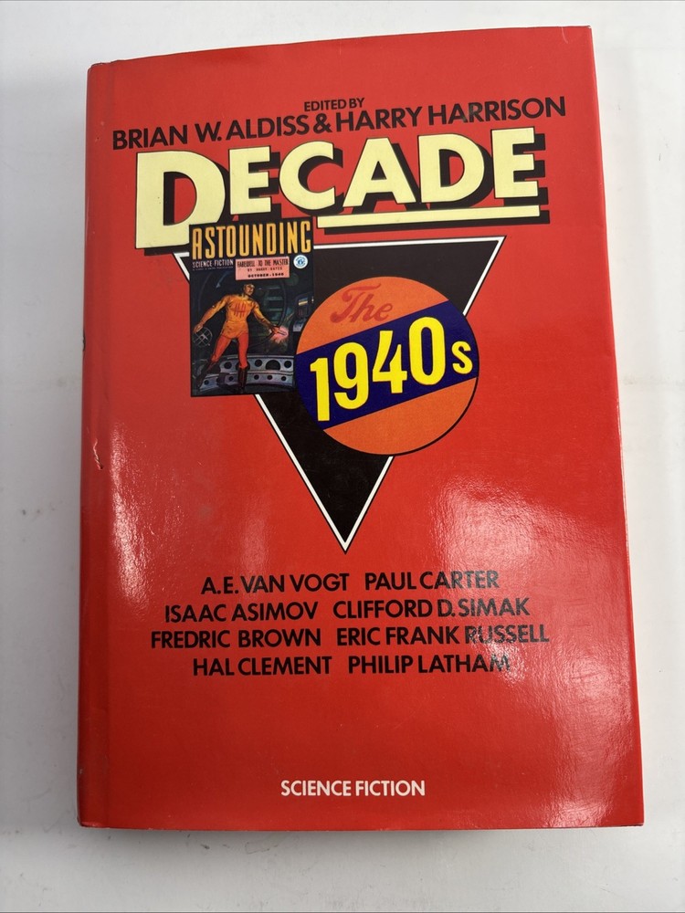 Decade: The 1940s ed. Harry Harrison Brian W. Aldiss 1978 HC first print USA DJ