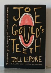 Jill Lepore: Joe Gould’s Teeth (2017) 1st Vintage Books Edition Paperback