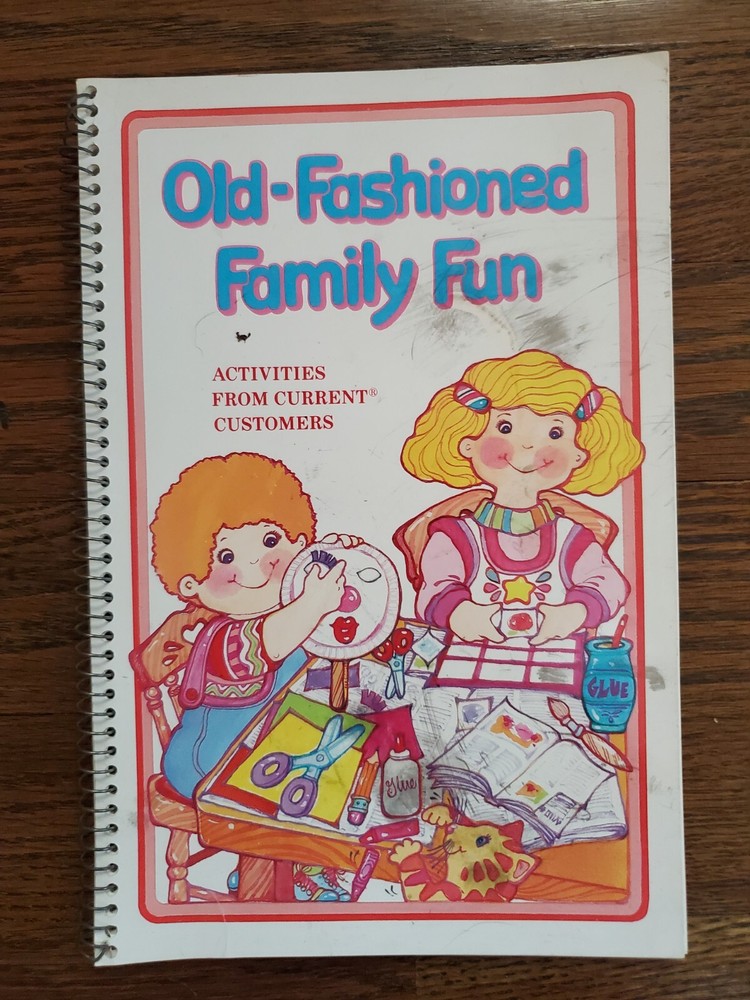 Old Fashioned Family Fun Activities From Current Customers 1987 Spiral-bound