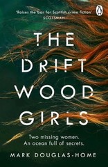The Driftwood Girls Paperback Mark Douglas-Home