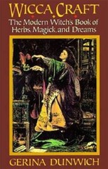 Wicca Craft: The Modern Witches Book of Herbs, Magick and Dreams (Library – GOOD