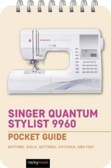Rocky Nook Singer Quantum Stylist 9960: Pocket Guide (Spiral Bound) (UK IMPORT)