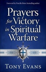 Prayers for Victory in Spiritual Warfare by Evans, Tony