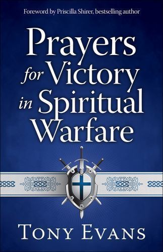 Prayers for Victory in Spiritual Warfare by Evans, Tony