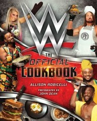 WWE: The Official Cookbook by Allison Robicelli (2019, Hardcover) EUC Wrestling