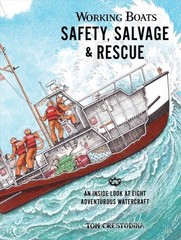 Working Boats : Safety, Salvage, and Rescue, Hardcover by Crestodina, Tom, Br…