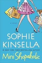 Mini Shopaholic (Shopaholic, Book 6) – Hardcover By Kinsella, Sophie – VERY GOOD