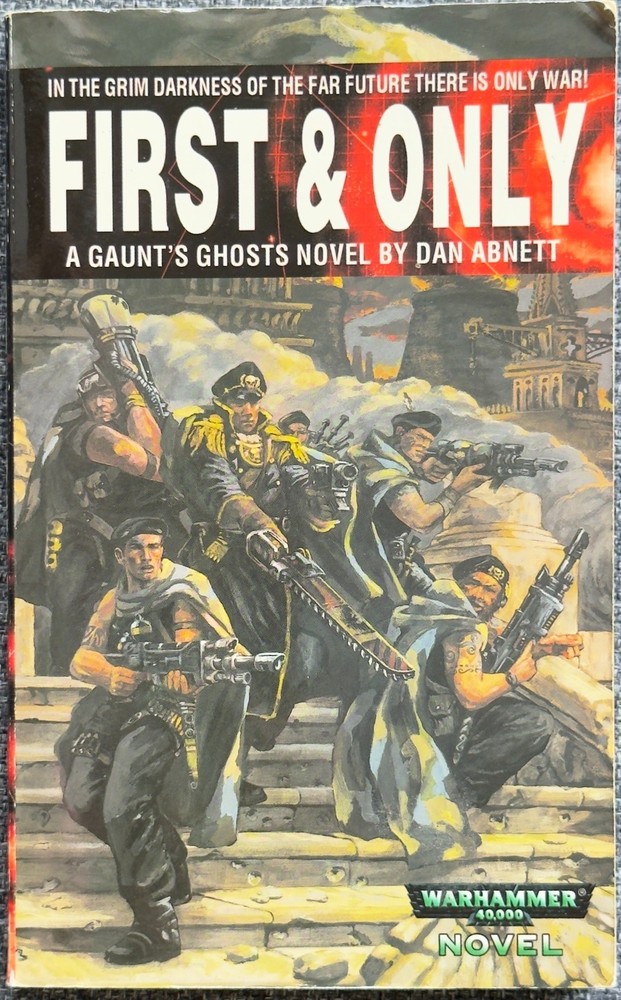 First & Only: A Guant’s Ghost Novel, First US Edition, 2000 Games Workshop