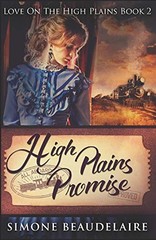 High Plains Promise (Love On The Hi…, Beaudelaire, Si