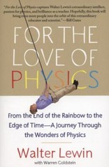For the Love of Physics: From the End of the Rainbow to the Edge of Time – A…