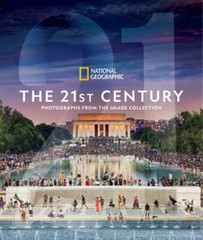 National Geographic The 21st Century: Photographs From the Image Collection, Nat