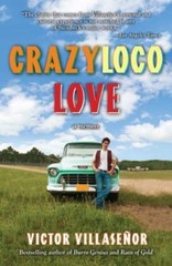 Crazy Loco Love: A Memoir – 9781582702728, Victor Villasenor, paperback