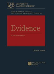 Federal Rules of Evidence 2024 Statutory and Case Supplement to Fisher’s Evi…