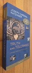 Truth and Tolerance : Christian Belief and World Religions by Pope Benedict XVI