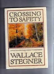Crossing to Safety – Hardcover By Stegner, Wallace – GOOD