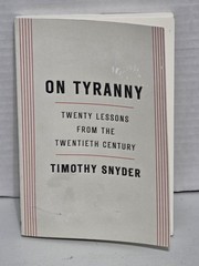 On Tyranny Twenty Lessons from the Twentieth Century by Timothy Snyder 2017 Book