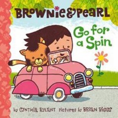 Brownie Pearl Go for a Spin – Hardcover By Rylant, Cynthia – GOOD